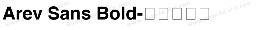Arev Sans Bold字体转换
